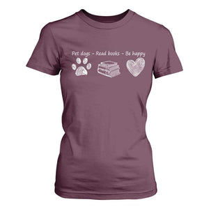 Funny Dog Book Lovers T Shirt For Women Pet Dogs Read Books Be Happy TS10 Maroon Print Your Wear