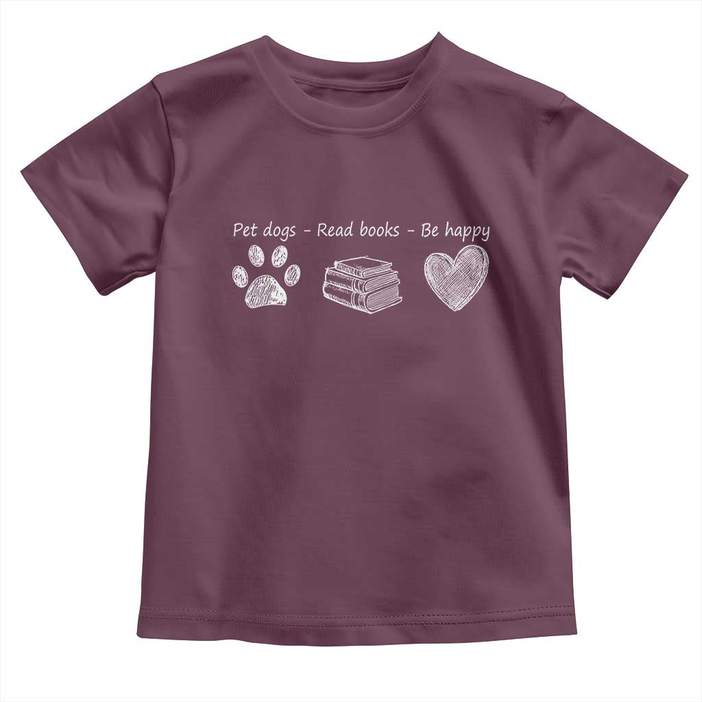 Funny Dog Book Lovers Toddler T Shirt Pet Dogs Read Books Be Happy TS10 Maroon Print Your Wear