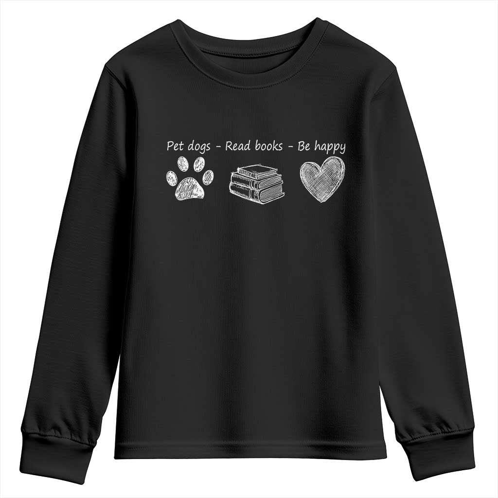 Funny Dog Book Lovers Youth Sweatshirt Pet Dogs Read Books Be Happy TS10 Black Print Your Wear