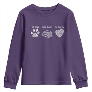 Funny Dog Book Lovers Youth Sweatshirt Pet Dogs Read Books Be Happy TS10 Purple Print Your Wear