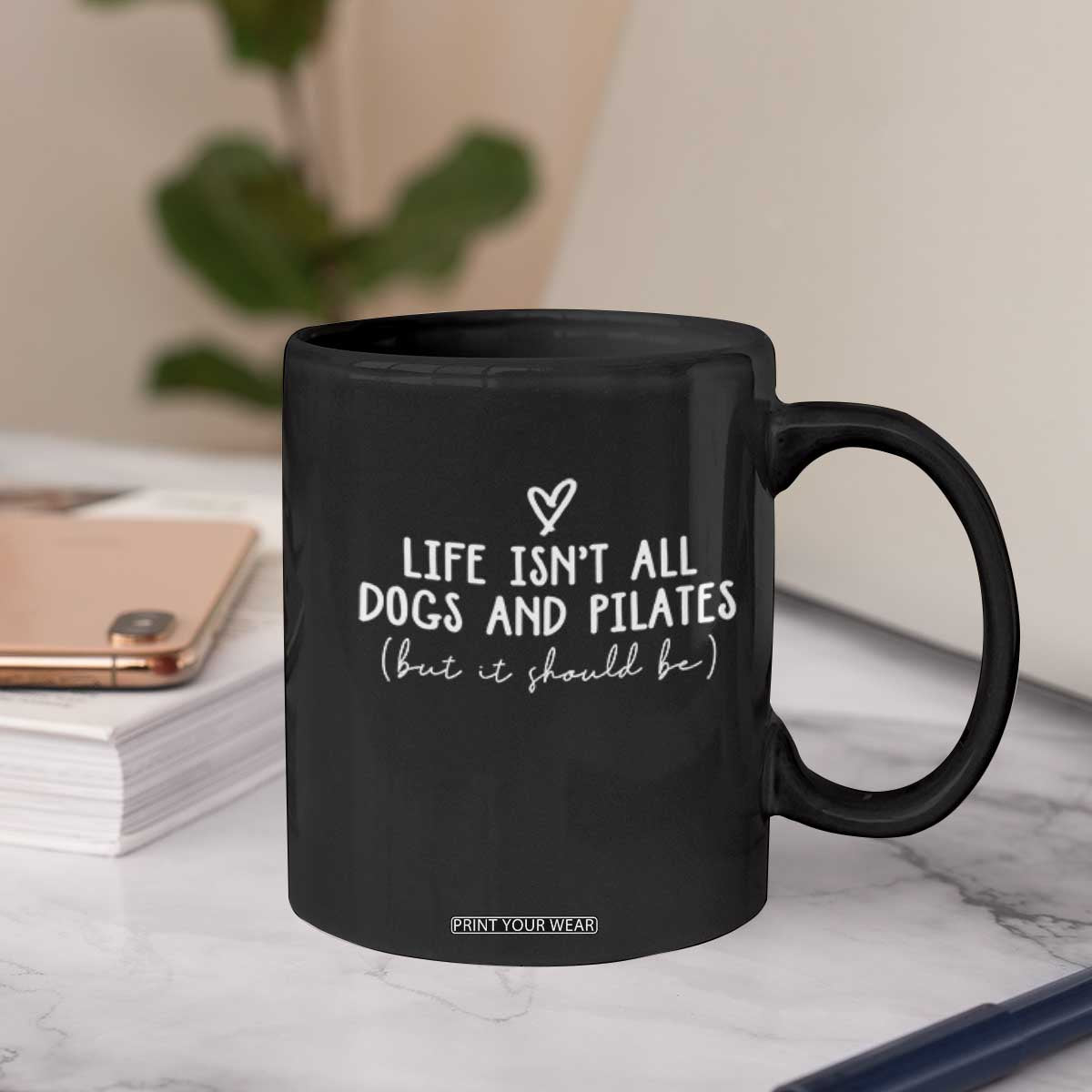 Funny Pilates Dog Lover Coffee Mug Life Isnt All Dogs and Pilates TS10 Print Your Wear