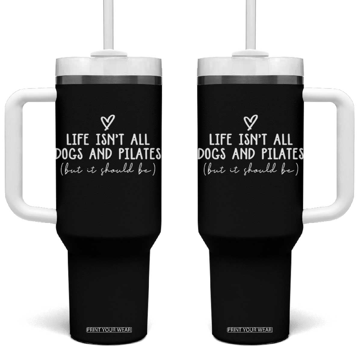Funny Pilates Dog Lover Tumbler With Handle Life Isnt All Dogs and Pilates TS10 One Size: 40 oz Black Print Your Wear