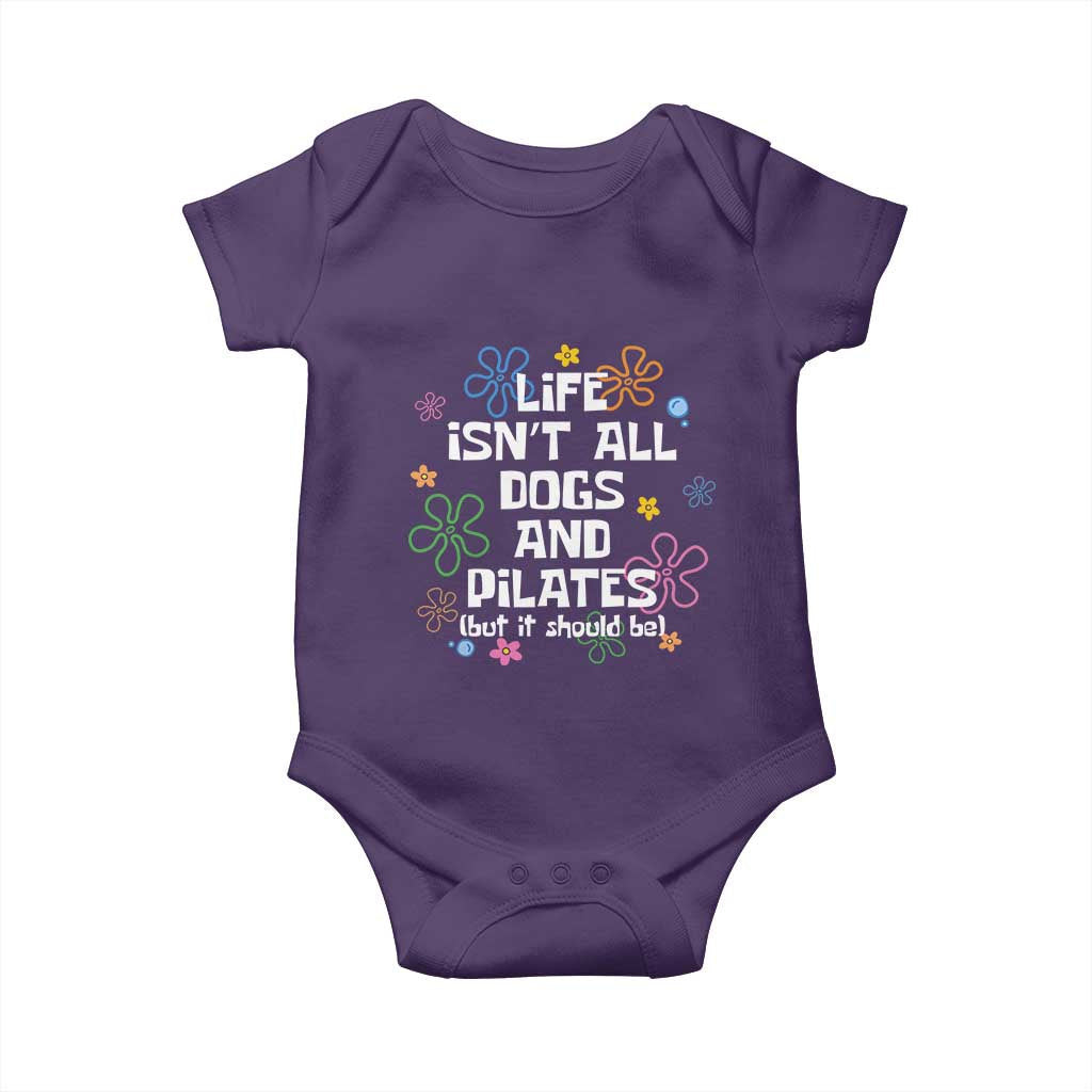 Life Isn't All Dogs and Pilates Baby Onesie Funny Dog Lover Mom Gift Mothers Day TS10 Purple Print Your Wear