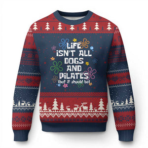 Life Isn't All Dogs and Pilates Ugly Christmas Sweater Funny Dog Lover Mom Gift Mothers Day TS10 Navy Red Print Your Wear