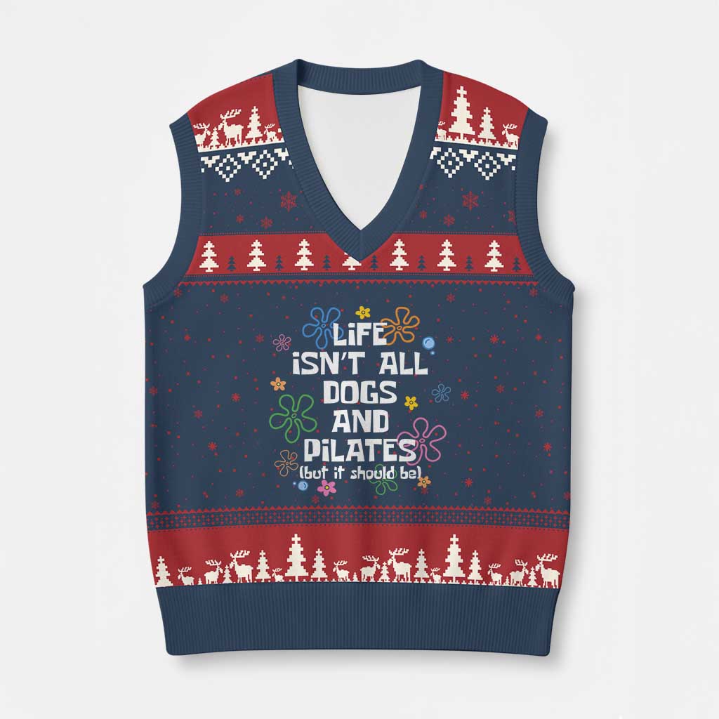 Life Isn't All Dogs and Pilates V-Neck Knit Sweater Vest Funny Dog Lover Mom Gift Mothers Day TS10 Navy Red Print Your Wear