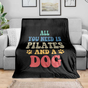 Funny Pilates Dog Lover Throw Blanket Retro All You Need Is Pilates And A Dog TS10 Print Your Wear