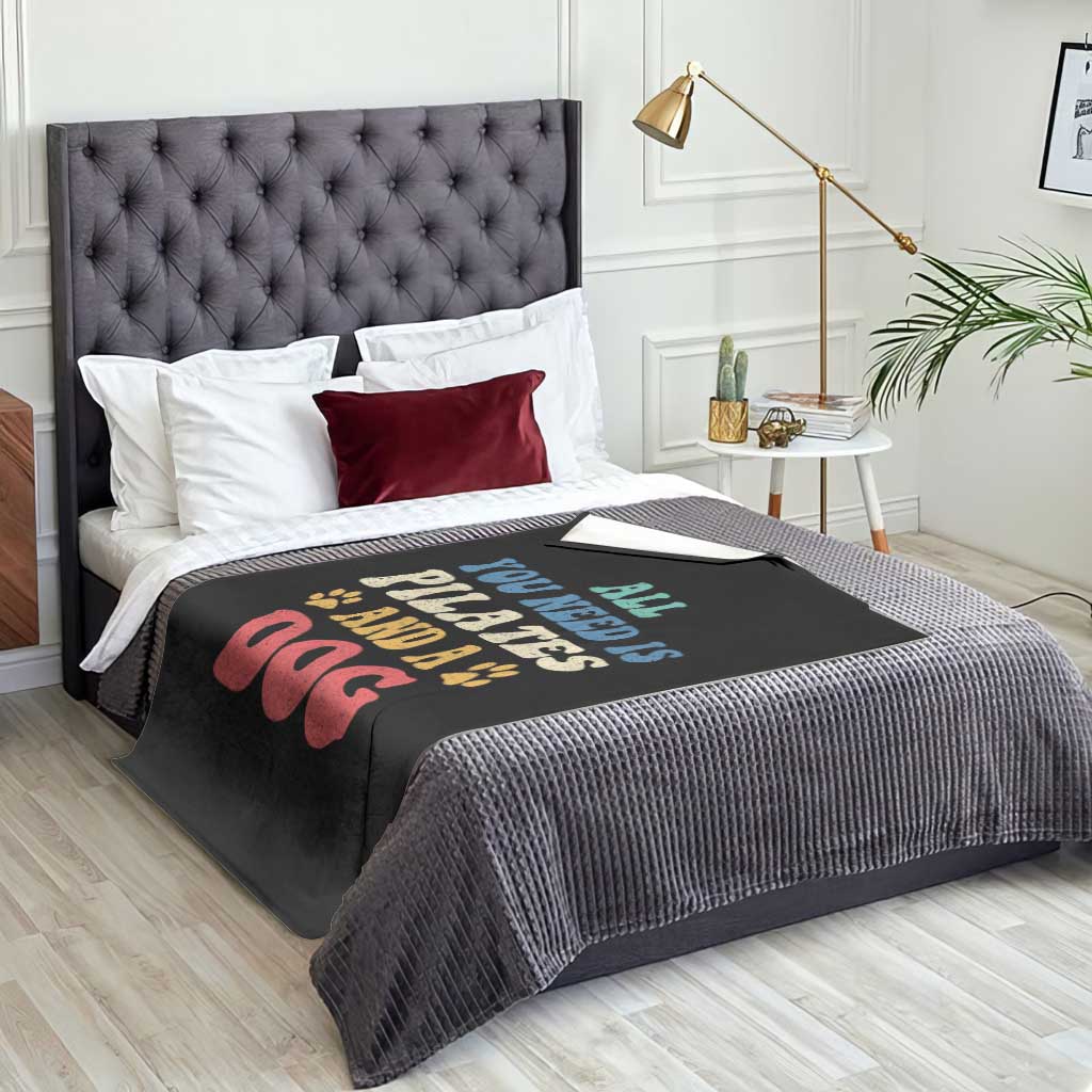Funny Pilates Dog Lover Throw Blanket Retro All You Need Is Pilates And A Dog TS10 Print Your Wear