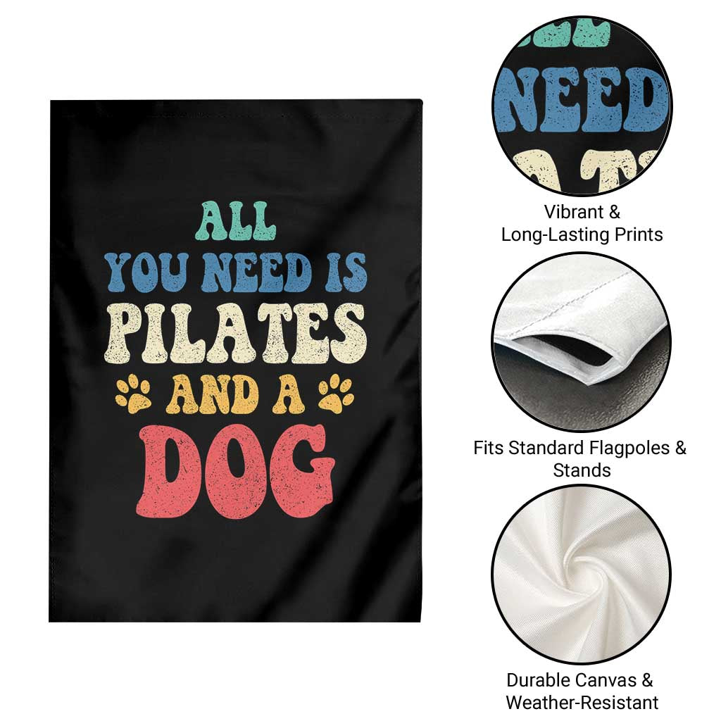 Funny Pilates Dog Lover Garden Flag Retro All You Need Is Pilates And A Dog TS10 Print Your Wear