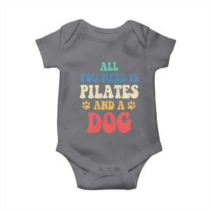 Funny Pilates Dog Lover Baby Onesie Retro All You Need Is Pilates And A Dog TS10 Charcoal Print Your Wear