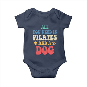 Funny Pilates Dog Lover Baby Onesie Retro All You Need Is Pilates And A Dog TS10 Navy Print Your Wear
