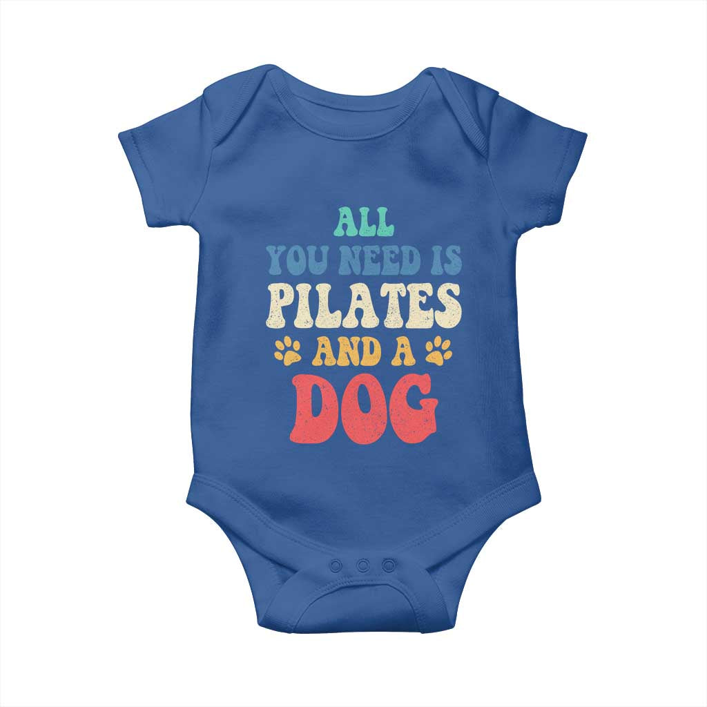 Funny Pilates Dog Lover Baby Onesie Retro All You Need Is Pilates And A Dog TS10 Royal Blue Print Your Wear