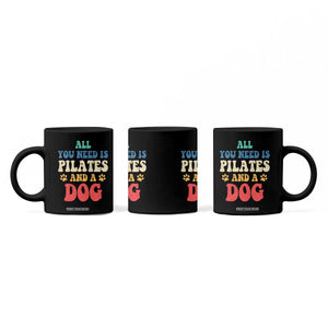 Funny Pilates Dog Lover Coffee Mug Retro All You Need Is Pilates And A Dog TS10 Print Your Wear
