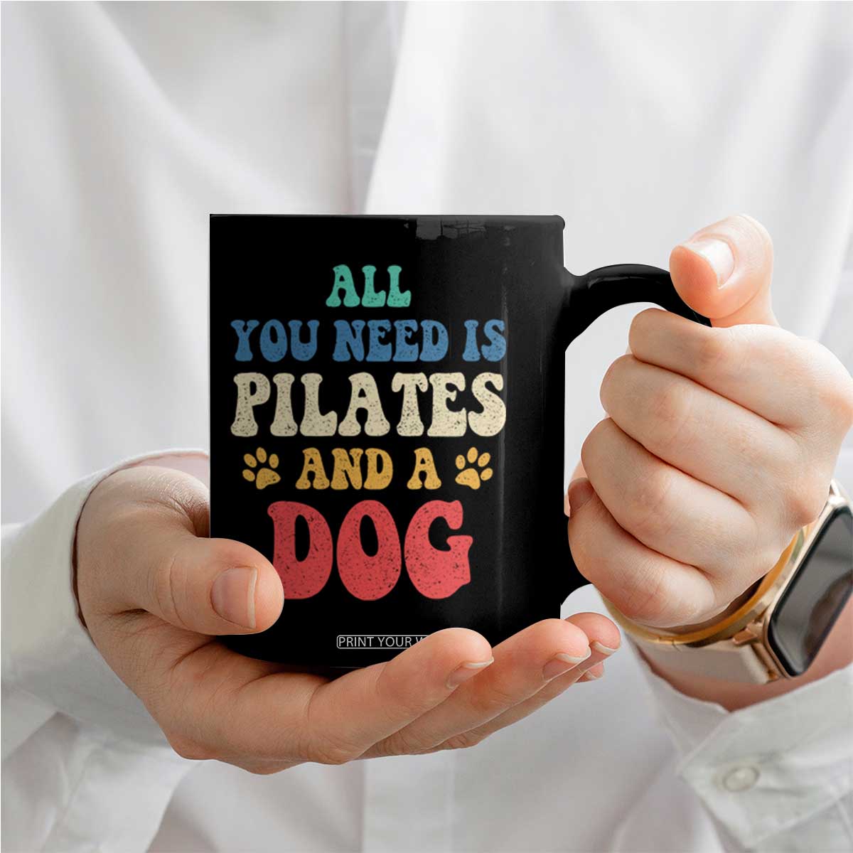 Funny Pilates Dog Lover Coffee Mug Retro All You Need Is Pilates And A Dog TS10 Print Your Wear