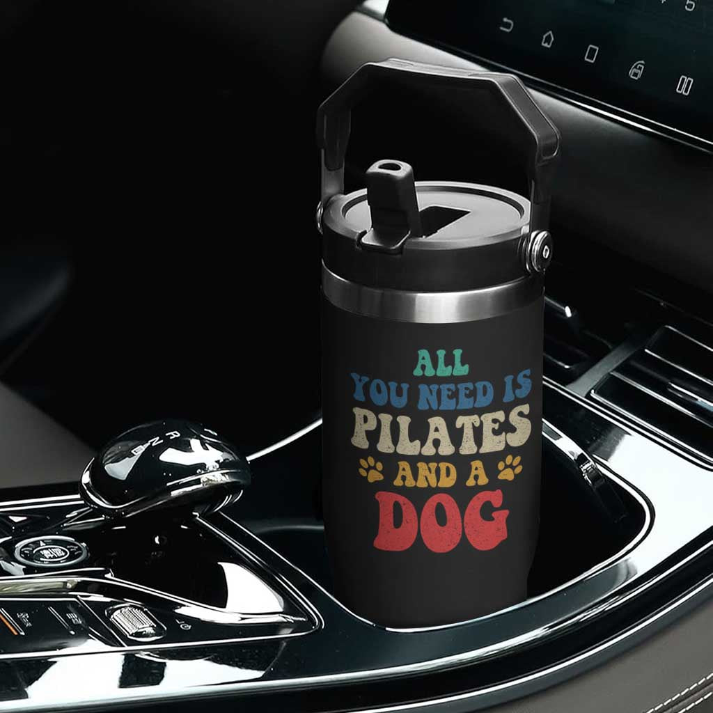 Funny Pilates Dog Lover Flip Straw Tumbler Retro All You Need Is Pilates And A Dog TS10 Print Your Wear