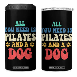 Funny Pilates Dog Lover 4 in 1 Can Cooler Tumbler Retro All You Need Is Pilates And A Dog TS10 One Size: 16 oz Black Print Your Wear