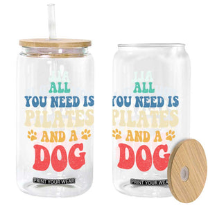 Funny Pilates Dog Lover Glass Can Retro All You Need Is Pilates And A Dog TS10 Print Your Wear