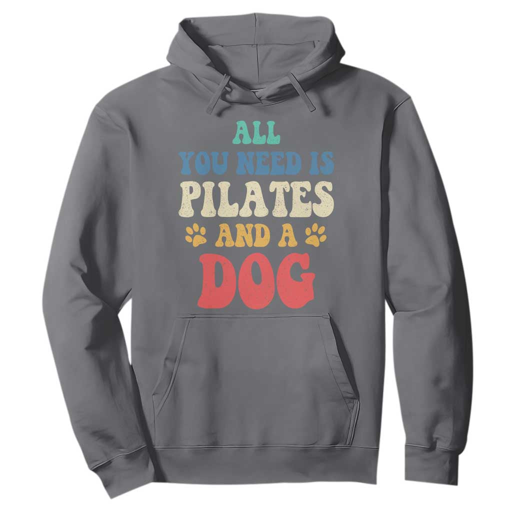 Funny Pilates Dog Lover Hoodie Retro All You Need Is Pilates And A Dog TS10 Charcoal Print Your Wear