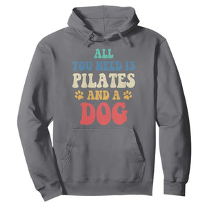 Funny Pilates Dog Lover Hoodie Retro All You Need Is Pilates And A Dog TS10 Charcoal Print Your Wear