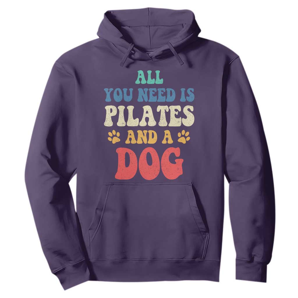 Funny Pilates Dog Lover Hoodie Retro All You Need Is Pilates And A Dog TS10 Purple Print Your Wear