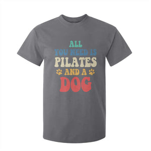 Funny Pilates Dog Lover T Shirt For Kid Retro All You Need Is Pilates And A Dog TS10 Charcoal Print Your Wear