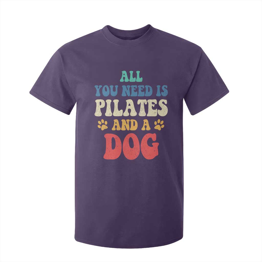 Funny Pilates Dog Lover T Shirt For Kid Retro All You Need Is Pilates And A Dog TS10 Purple Print Your Wear