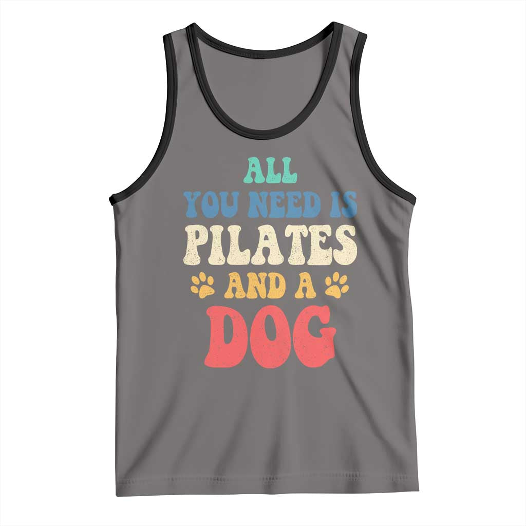 Funny Pilates Dog Lover Tank Top Retro All You Need Is Pilates And A Dog TS10 Deep Heather Black Print Your Wear