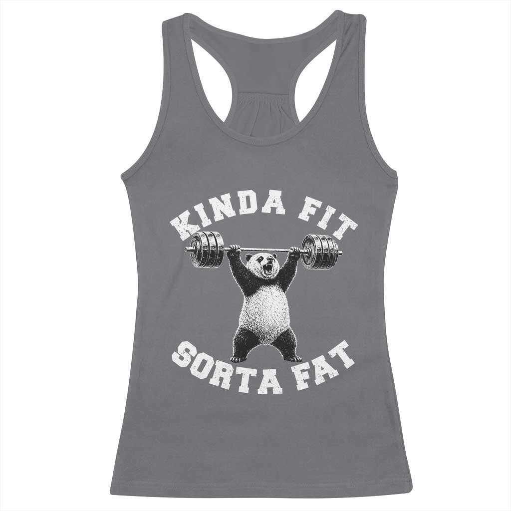 Funny Gym Racerback Tank Top Kinda Fit Sorta Fat Panda Weightlifting Workout TS10 Charcoal Print Your Wear