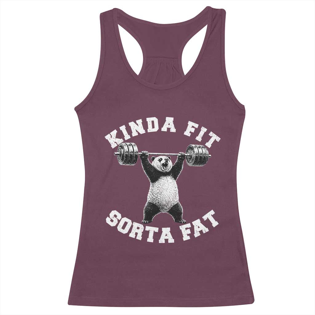Funny Gym Racerback Tank Top Kinda Fit Sorta Fat Panda Weightlifting Workout TS10 Maroon Print Your Wear