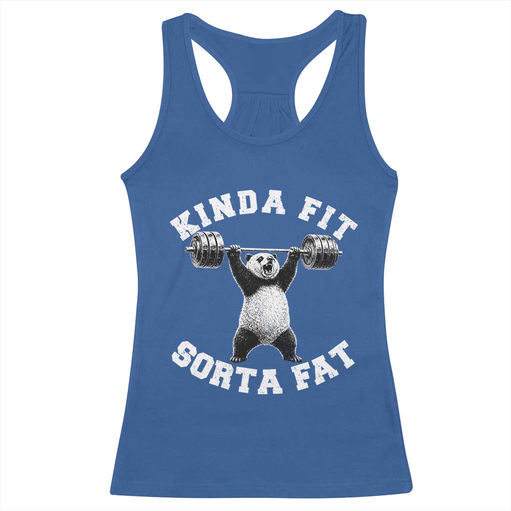 Funny Gym Racerback Tank Top Kinda Fit Sorta Fat Panda Weightlifting Workout TS10 Royal Blue Print Your Wear