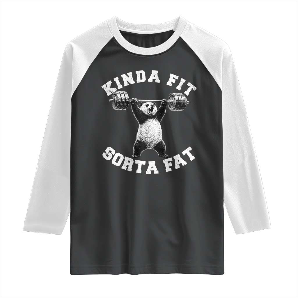 Funny Gym Raglan Shirt Kinda Fit Sorta Fat Panda Weightlifting Workout TS10 Black White Print Your Wear
