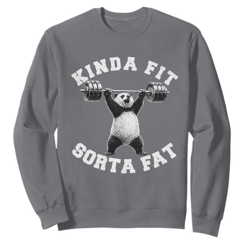 Funny Gym Sweatshirt Kinda Fit Sorta Fat Panda Weightlifting Workout TS10 Charcoal Print Your Wear