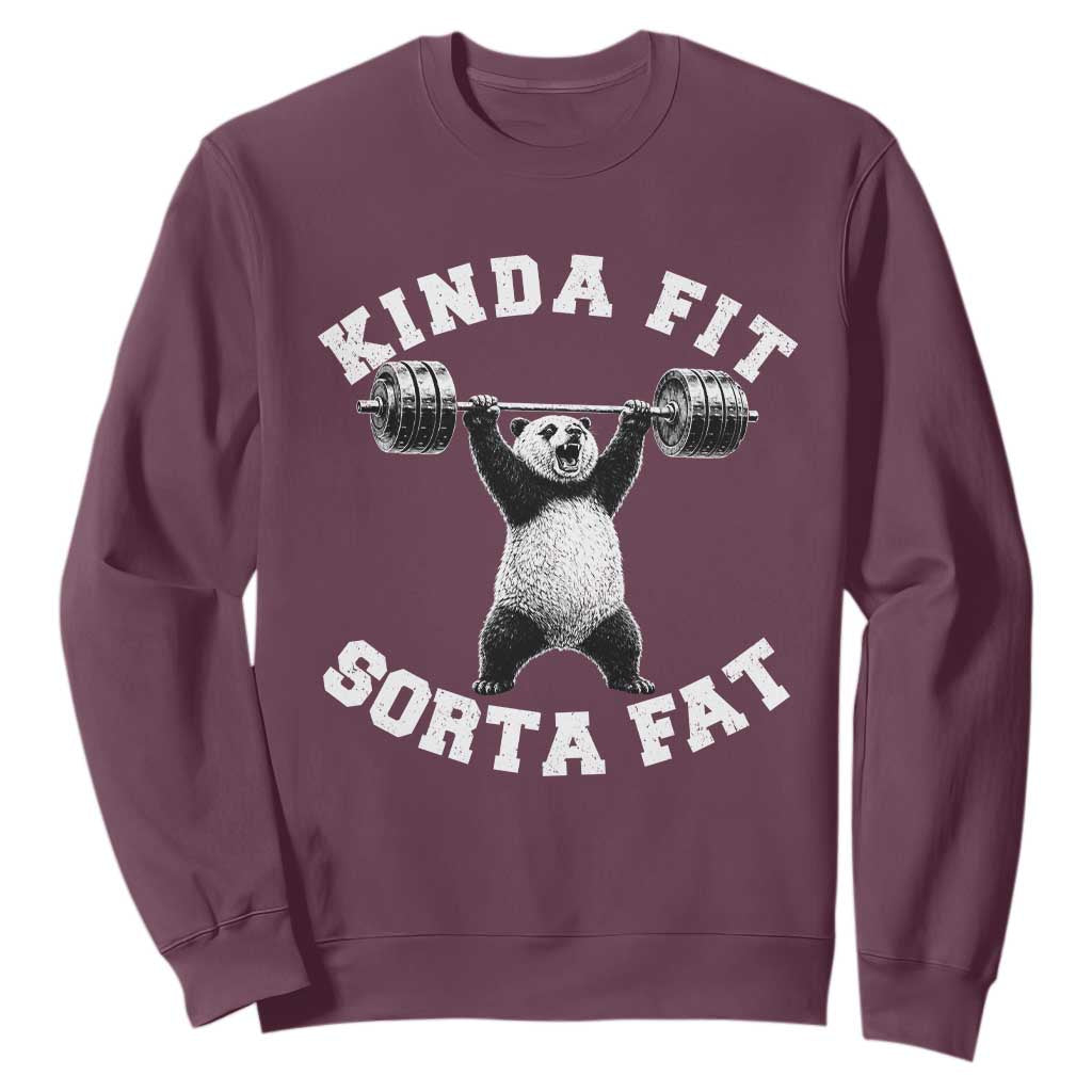 Funny Gym Sweatshirt Kinda Fit Sorta Fat Panda Weightlifting Workout TS10 Maroon Print Your Wear