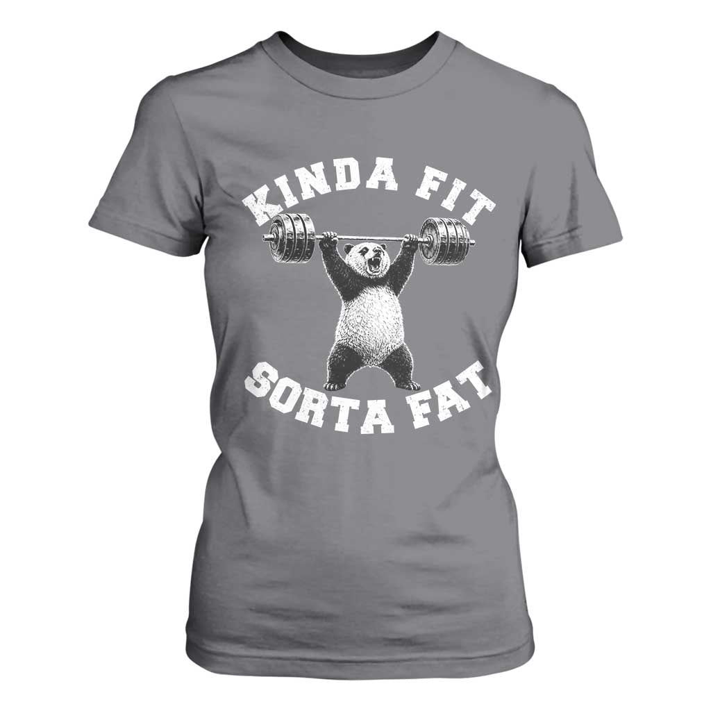 Funny Gym T Shirt For Women Kinda Fit Sorta Fat Panda Weightlifting Workout TS10 Charcoal Print Your Wear
