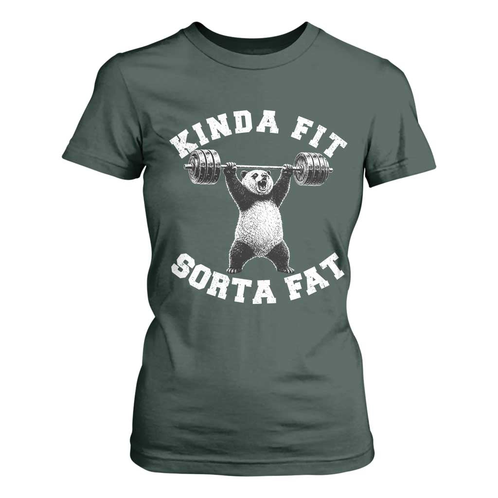 Funny Gym T Shirt For Women Kinda Fit Sorta Fat Panda Weightlifting Workout TS10 Dark Forest Green Print Your Wear