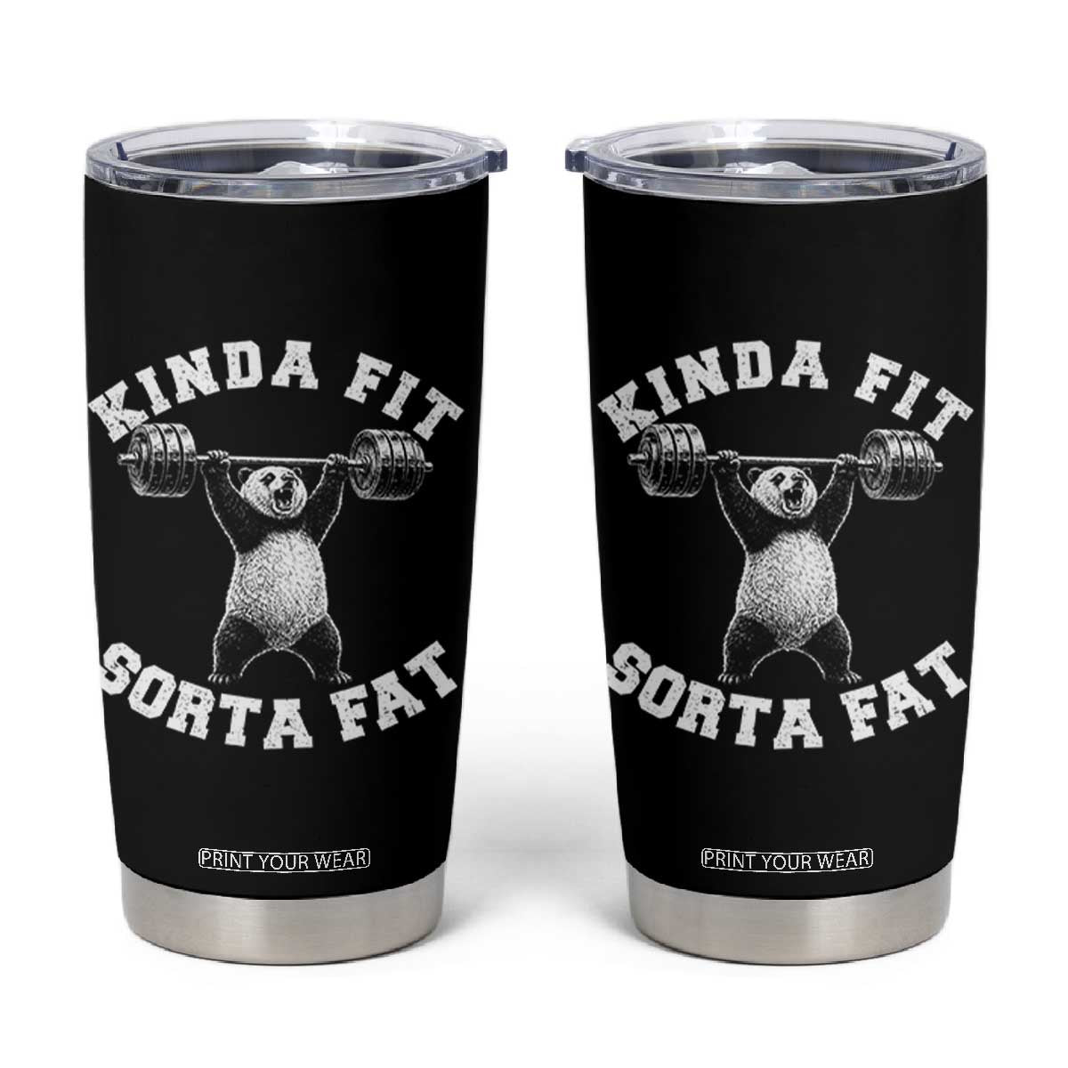 Funny Gym Tumbler Cup Kinda Fit Sorta Fat Panda Weightlifting Workout TS10 Black Print Your Wear