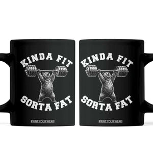 Funny Gym Coffee Mug Kinda Fit Sorta Fat Bear Weightlifting Workout TS10 Black Print Your Wear