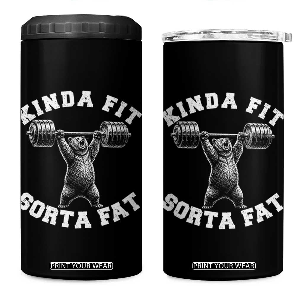 Funny Gym 4 in 1 Can Cooler Tumbler Kinda Fit Sorta Fat Bear Weightlifting Workout TS10 One Size: 16 oz Black Print Your Wear