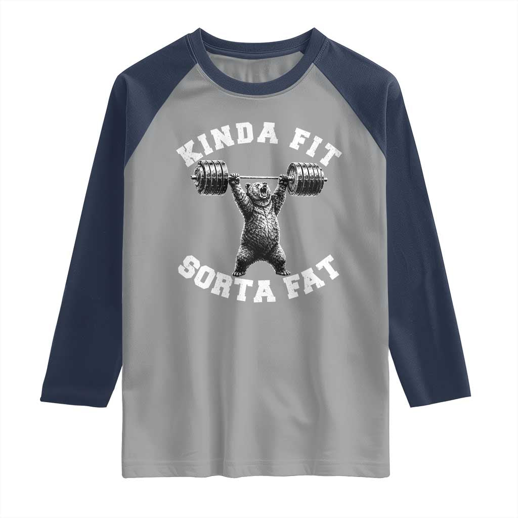 Funny Gym Raglan Shirt Kinda Fit Sorta Fat Bear Weightlifting Workout TS10 Sport Gray Navy Print Your Wear