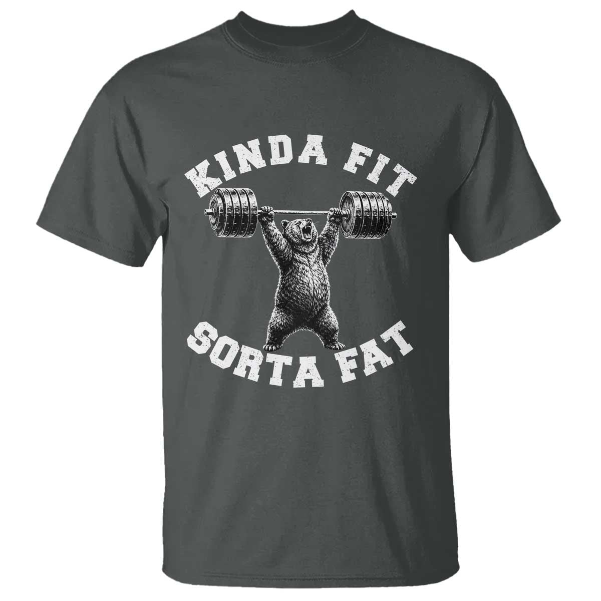 Funny Gym T Shirt Kinda Fit Sorta Fat Bear Weightlifting Workout TS10 Dark Heather Print Your Wear