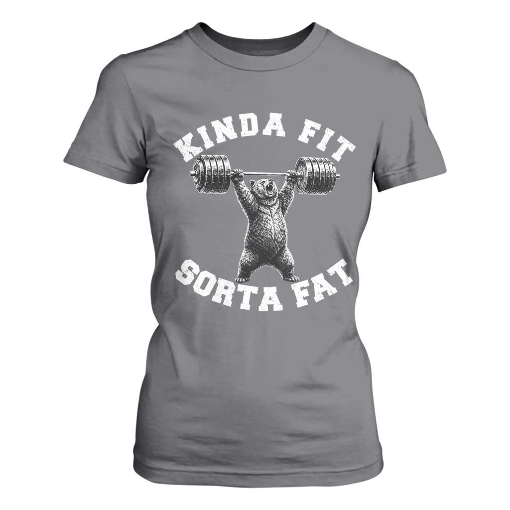Funny Gym T Shirt For Women Kinda Fit Sorta Fat Bear Weightlifting Workout TS10 Charcoal Print Your Wear