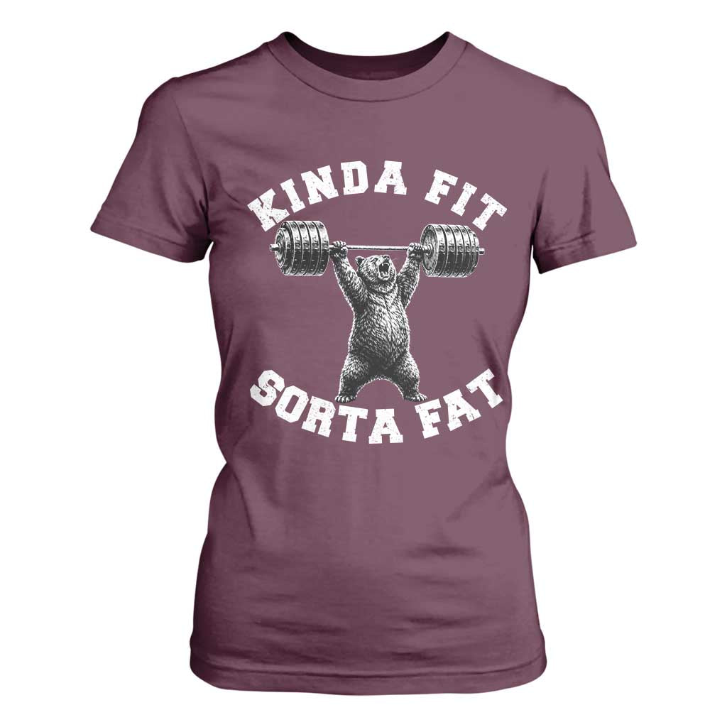 Funny Gym T Shirt For Women Kinda Fit Sorta Fat Bear Weightlifting Workout TS10 Maroon Print Your Wear