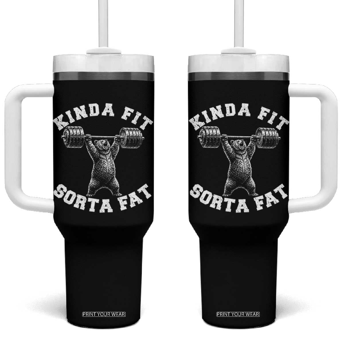 Funny Gym Tumbler With Handle Kinda Fit Sorta Fat Bear Weightlifting Workout TS10 One Size: 40 oz Black Print Your Wear