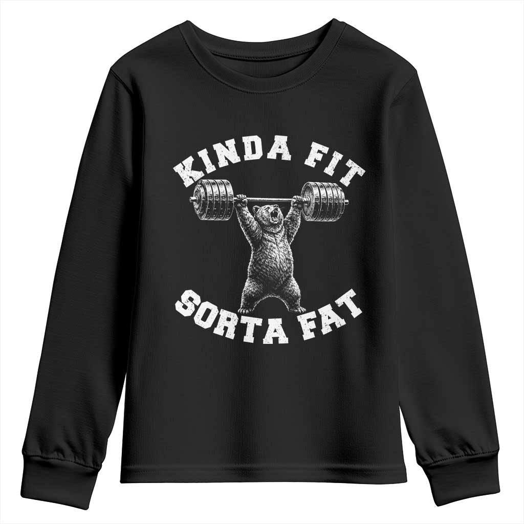 Funny Gym Youth Sweatshirt Kinda Fit Sorta Fat Bear Weightlifting Workout TS10 Black Print Your Wear