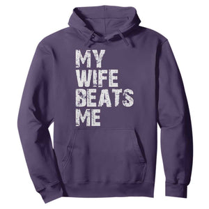 My Wife Beats Me Hoodie Funny Husband Birthday Sarcastic TS10 Purple Print Your Wear