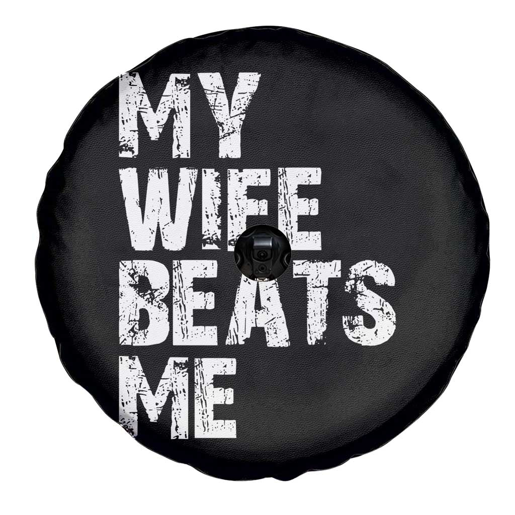 My Wife Beats Me Spare Tire Cover Funny Husband Birthday Sarcastic TS10 Print Your Wear
