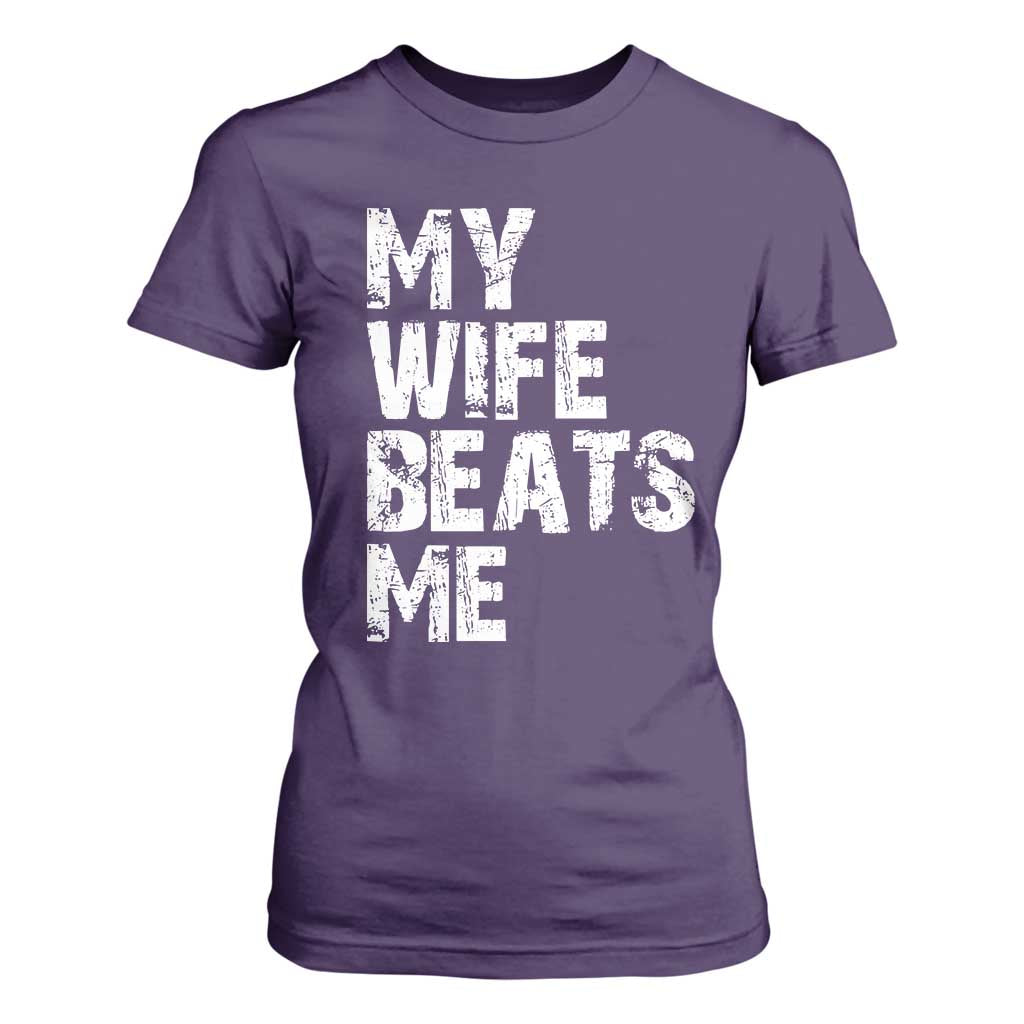My Wife Beats Me T Shirt For Women Funny Husband Birthday Sarcastic TS10 Purple Print Your Wear