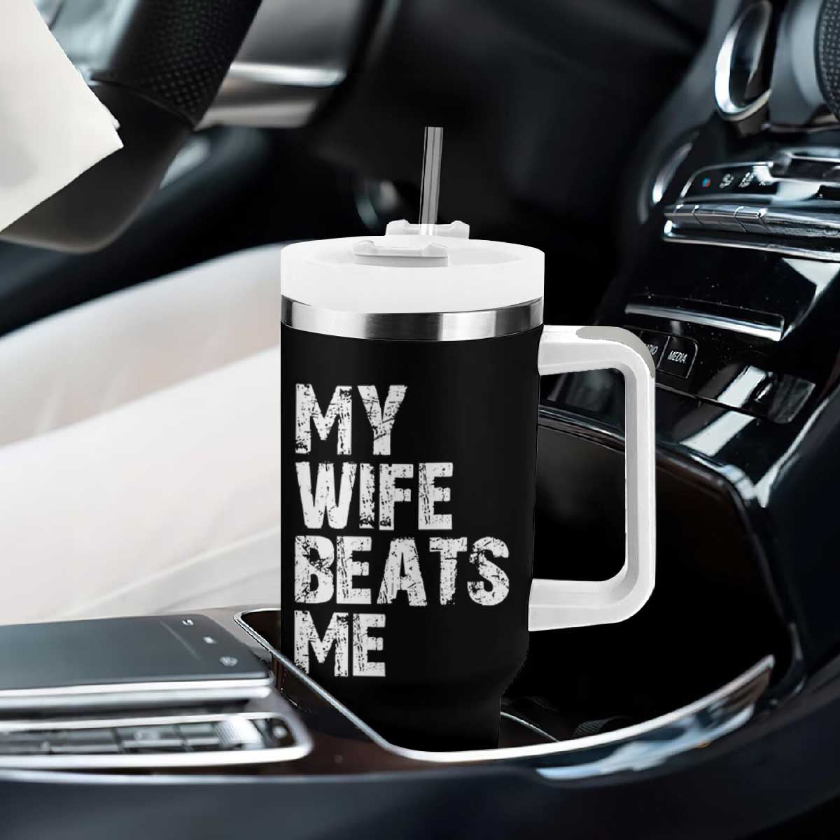 My Wife Beats Me Tumbler With Handle Funny Husband Birthday Sarcastic TS10 Print Your Wear