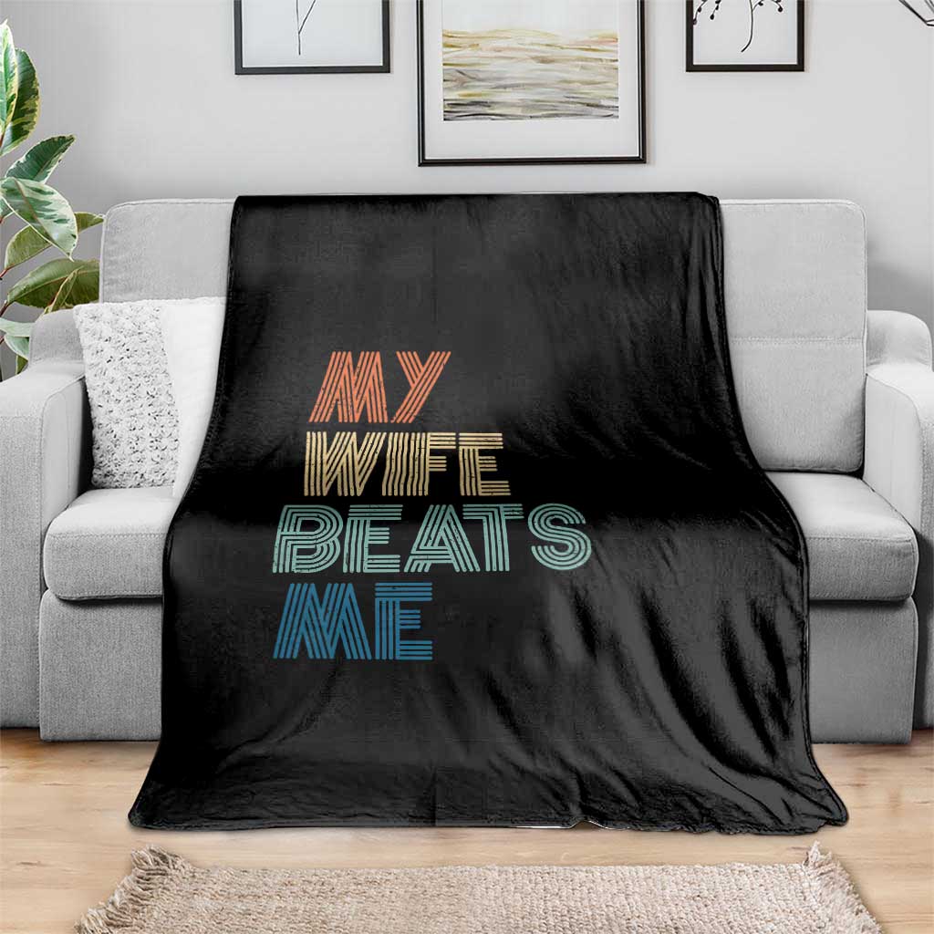 Retro My Wife Beats Me Throw Blanket Funny Husband Birthday Sarcastic TS10 Print Your Wear