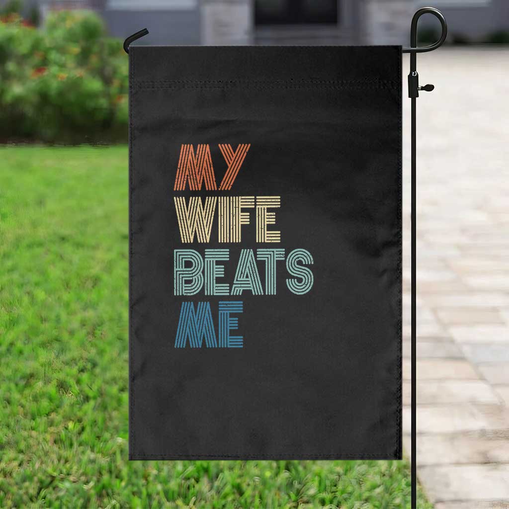 Retro My Wife Beats Me Garden Flag Funny Husband Birthday Sarcastic TS10 Print Your Wear