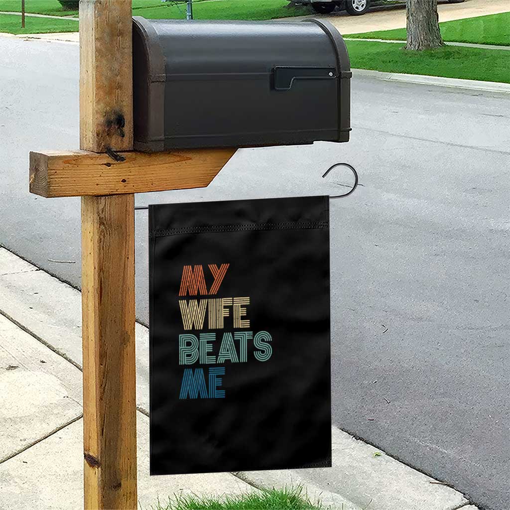 Retro My Wife Beats Me Garden Flag Funny Husband Birthday Sarcastic TS10 Print Your Wear